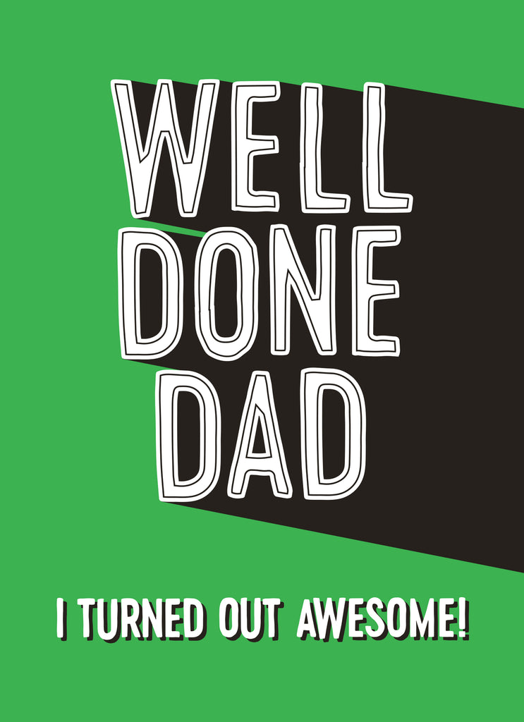Well Done Dad Congratulations Bold Text
