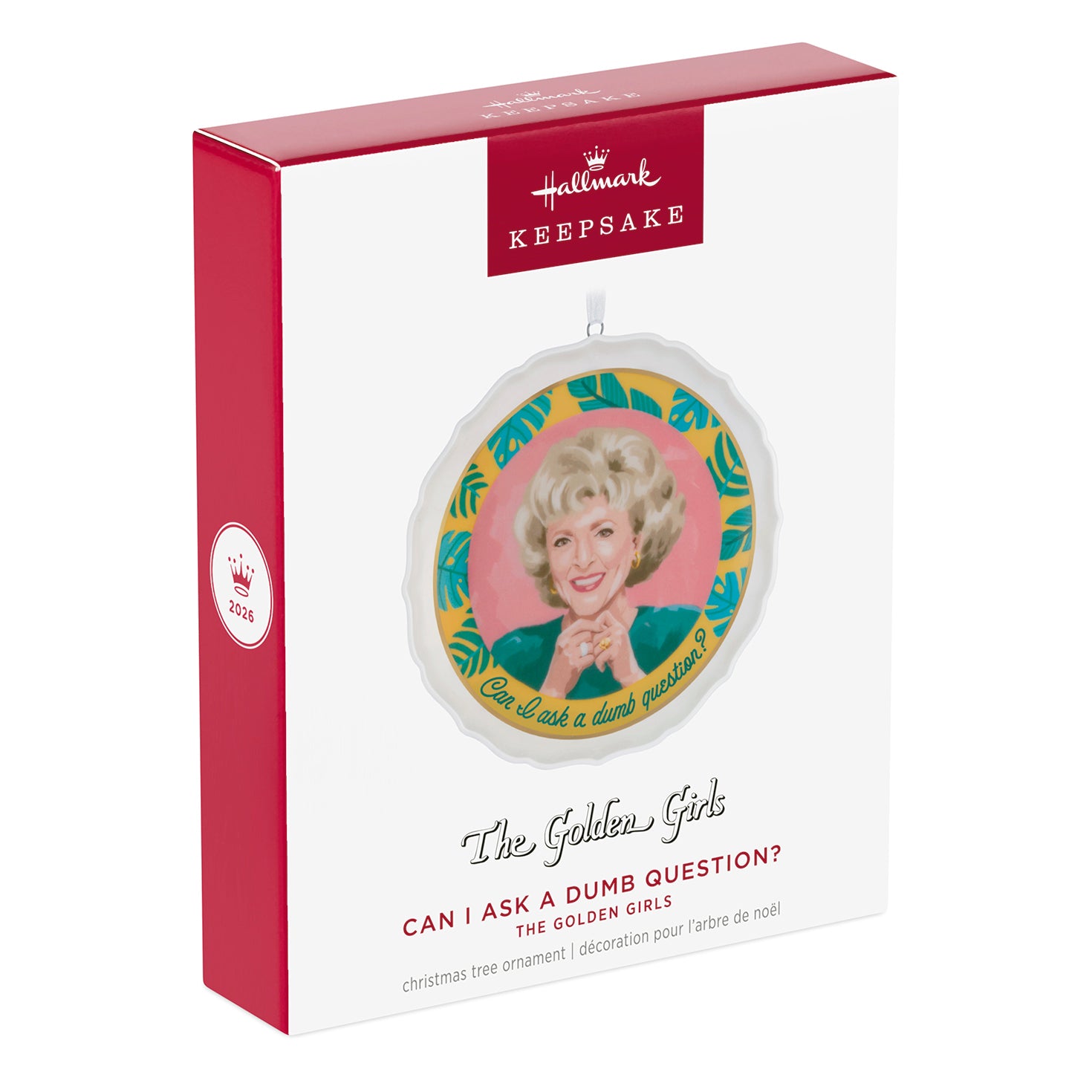 The Golden Girls Can I Ask a Dumb Question?, porcelain 2026 Hallmark Keepsake Christmas ornament with Rose Nylund design in packaging