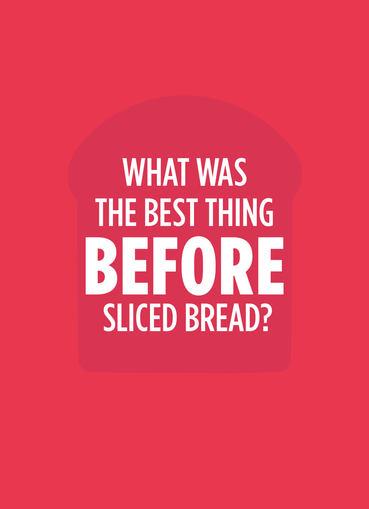 Funny Birthday Text Graphic Before Sliced Bread