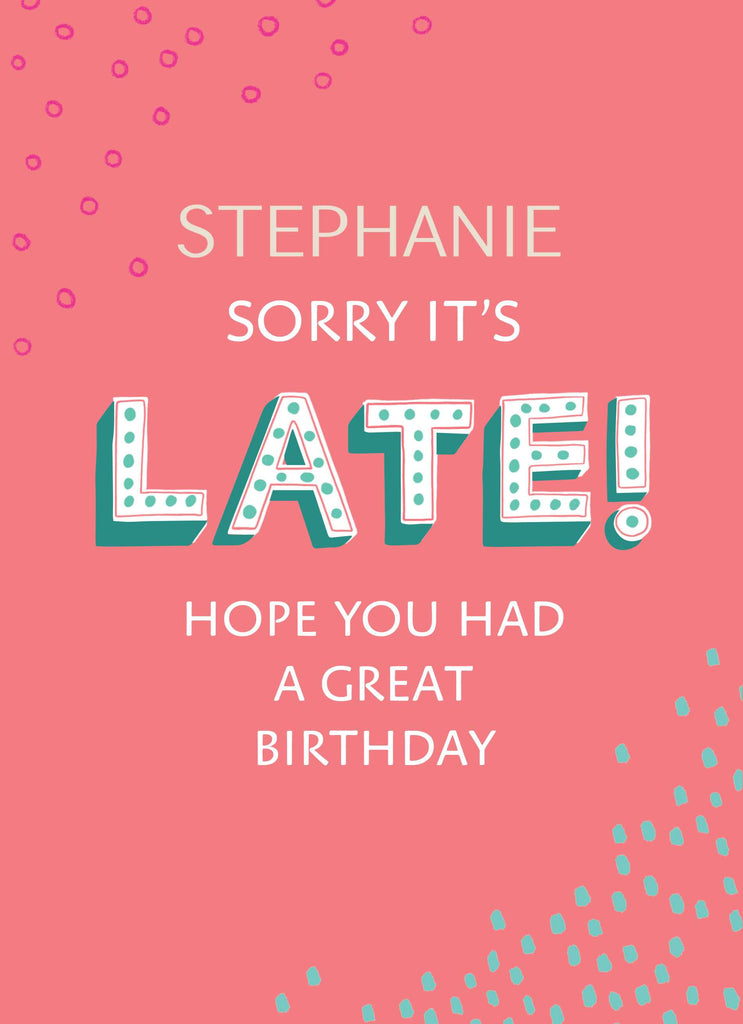 Contemporary Belated Birthday Editable Typographic Sorry