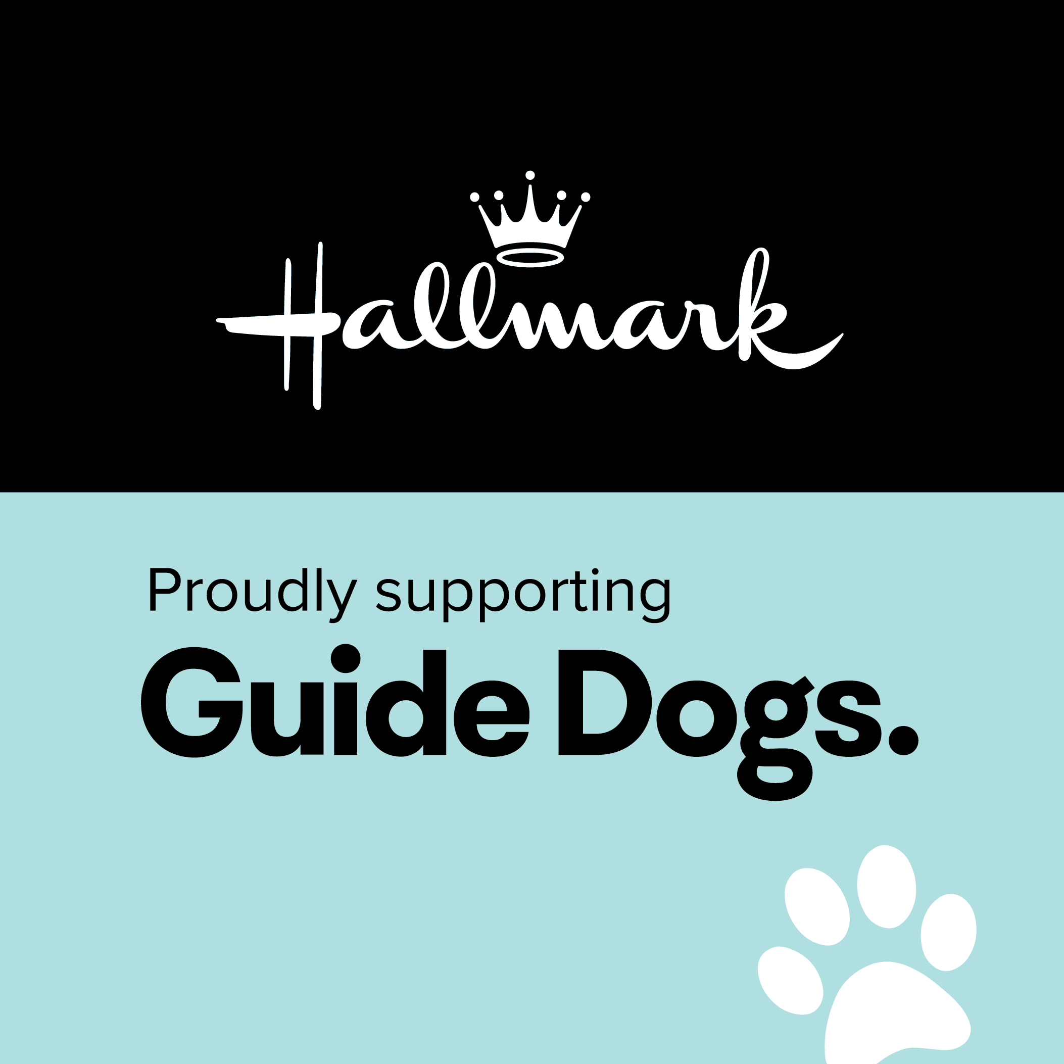 Hallmark promotional banner with white crown logo on black background. Below, bold black text reads 'Proudly supporting Guide Dogs' on a light blue background. A white paw print graphic appears in the bottom right corner.