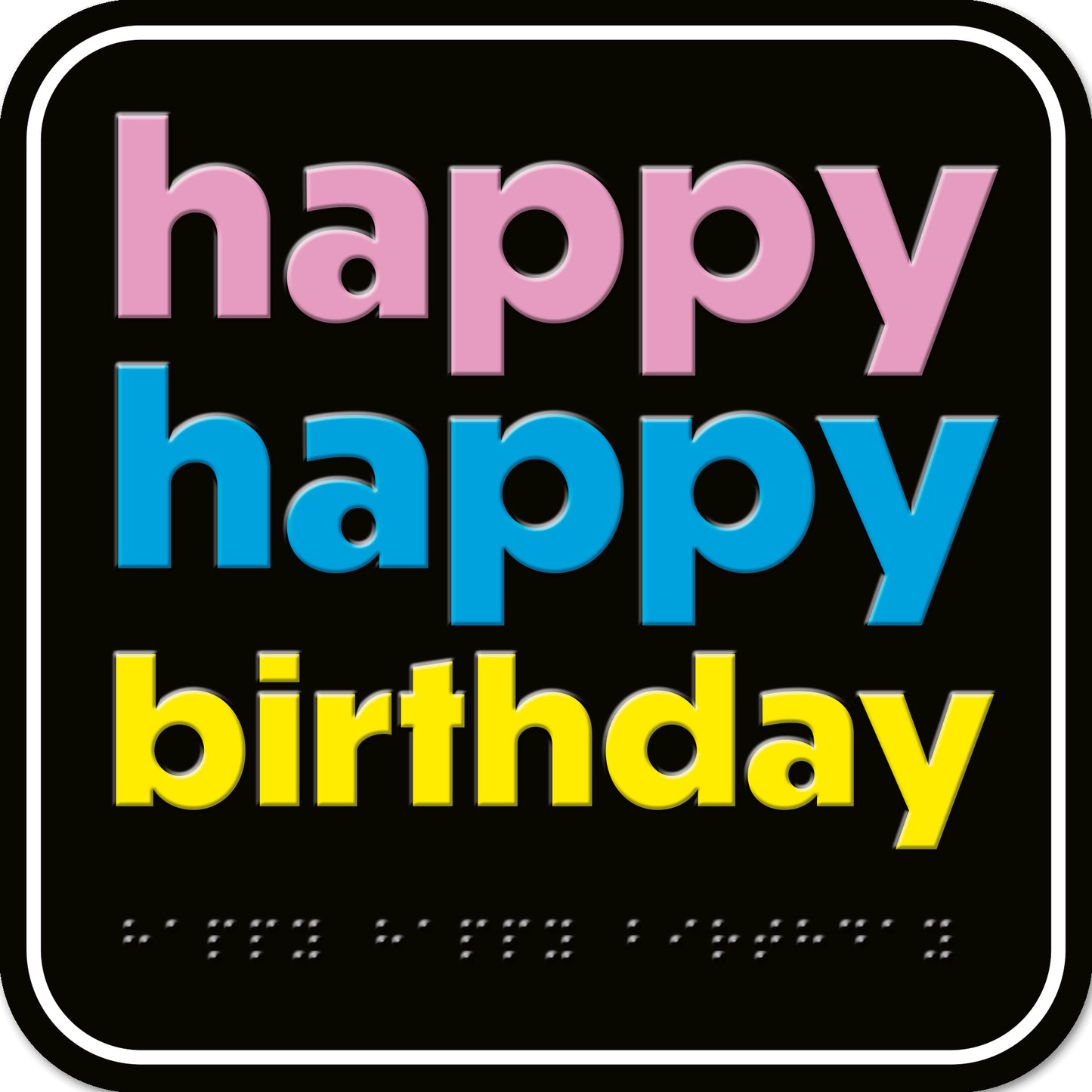 Hallmark x Guide Dogs Braille Birthday Card - Happy Happy