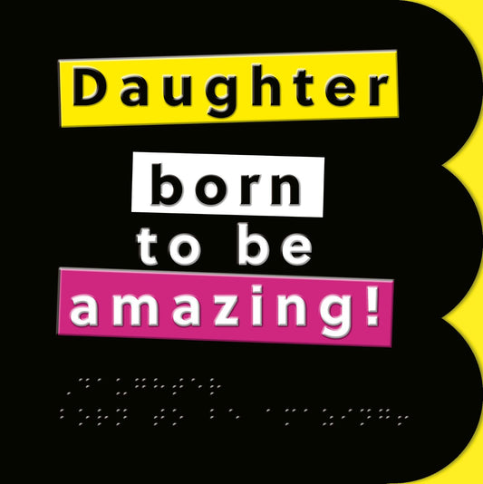 Hallmark x Guide Dogs Braille Birthday Card - Daughter – Born To Be Amazing!