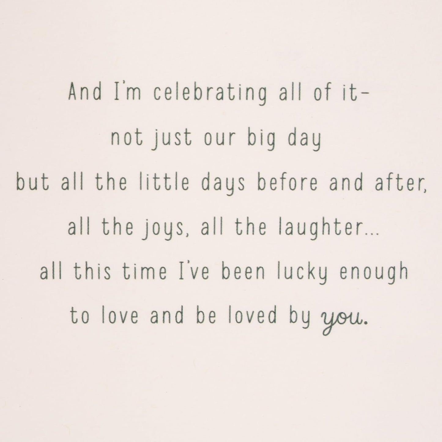 Hallmark Our Anniversary Card Celebrating us Love, Celebrating us (499RZB1025) inside message with heartfelt text in green typography.