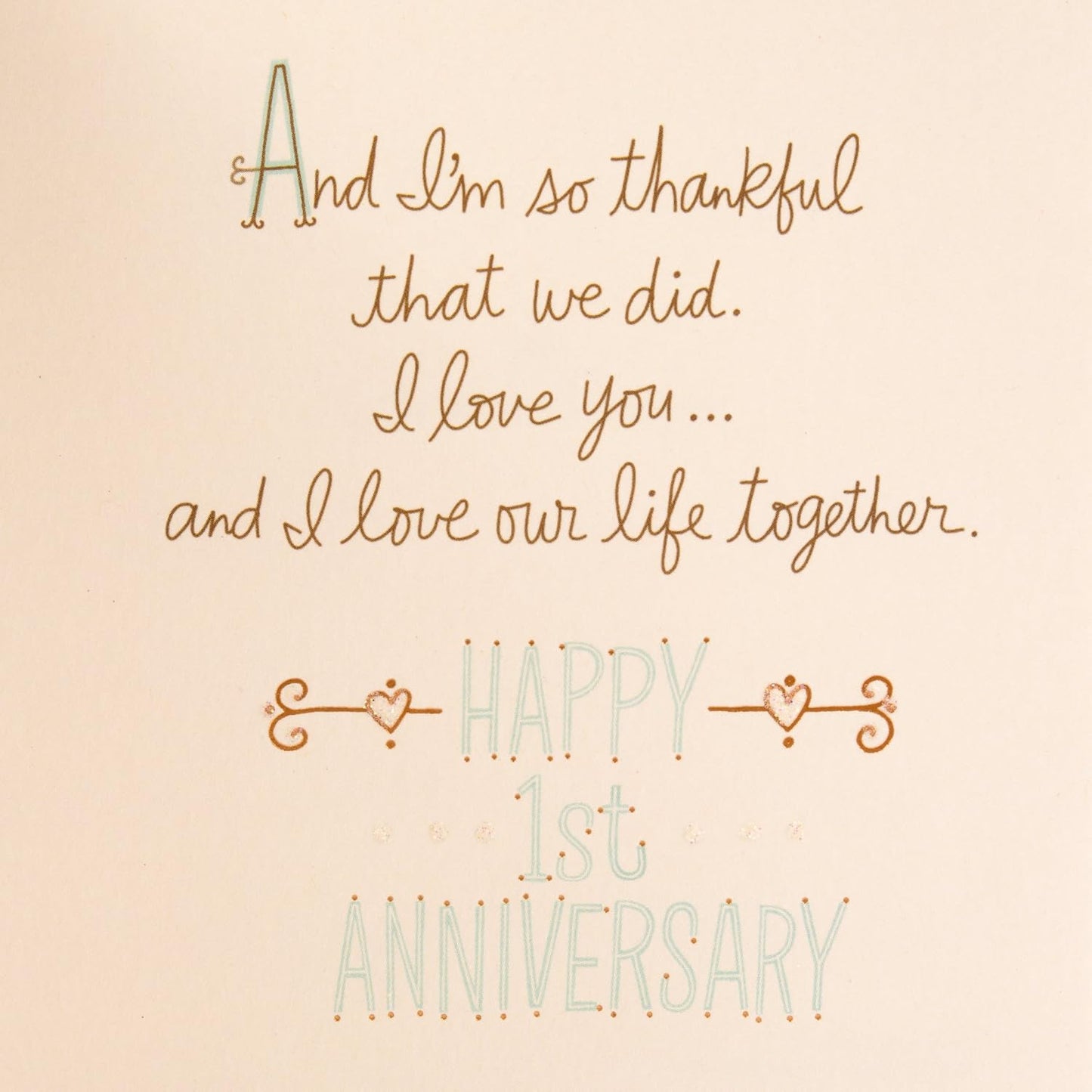 Hallmark 1st Anniversary Card (Chance on What Could Be) inside message featuring elegant lettering and a heartfelt sentiment.