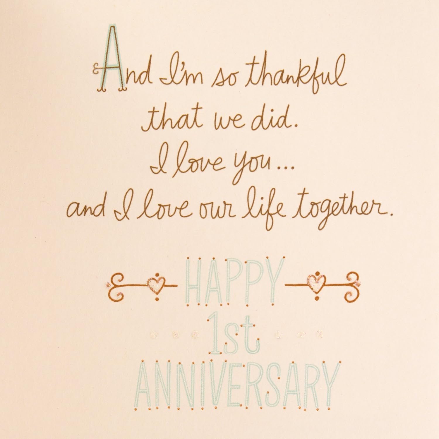 Hallmark 1st Anniversary Card (Chance on What Could Be) inside message featuring elegant lettering and a heartfelt sentiment.