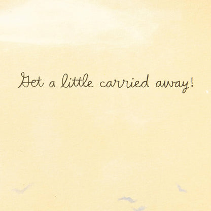 Hallmark Paper Wonder Pop Up Birthday Card (Get Carried Away) interior message in elegant handwriting with soft background.