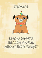 Funny Birthday Editable Know Whats Awful Pug