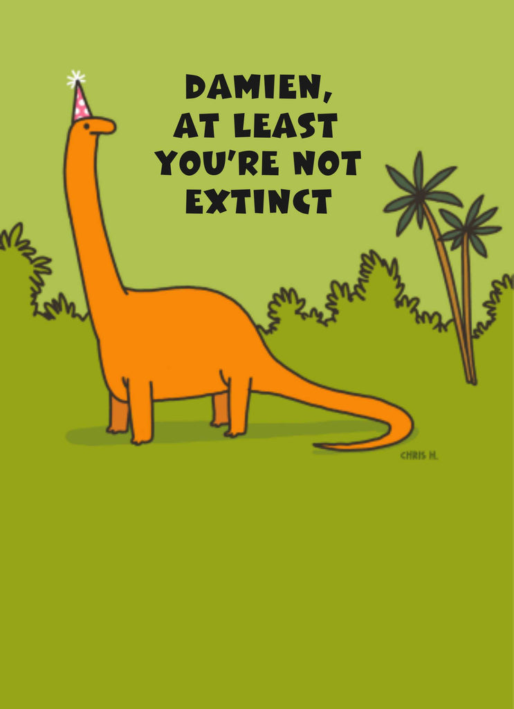 Funny Birthday Editable Illustrated Dinosaur Not Extinct Yet
