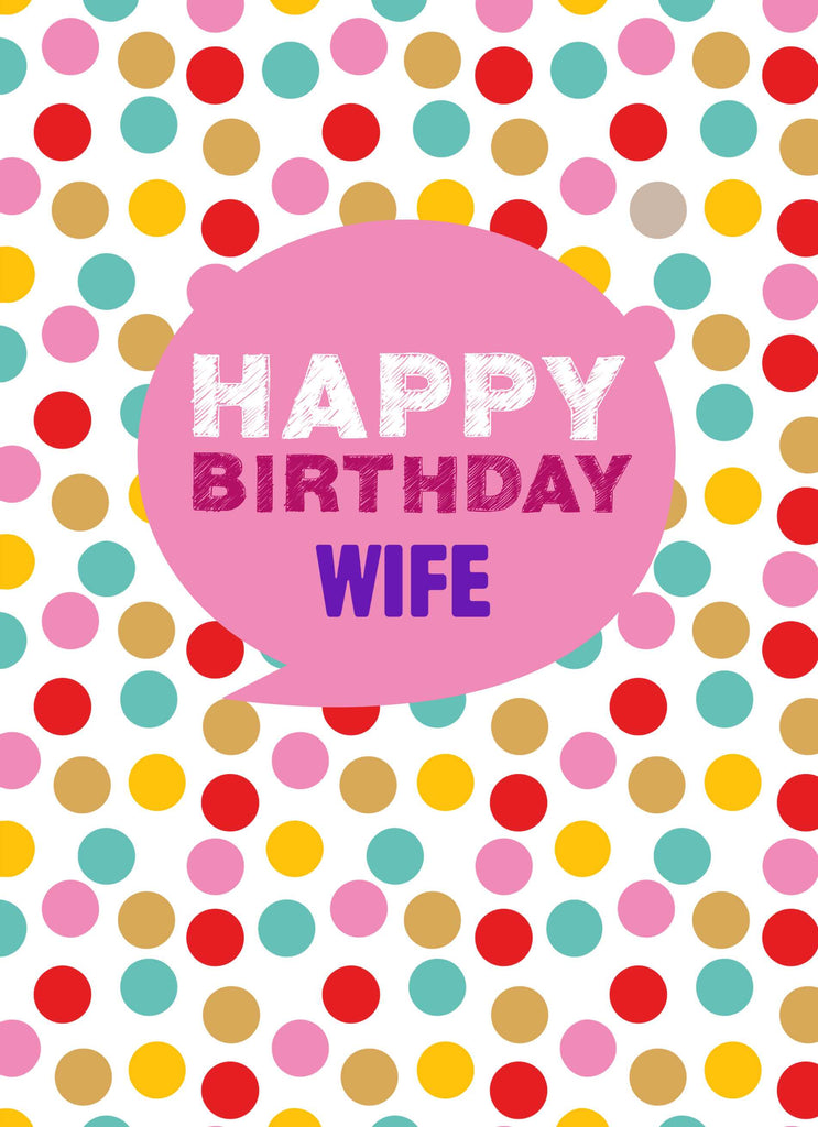Wife Happy Birthday Speech Bubble Polka Dots