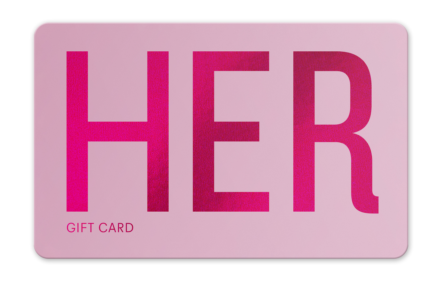 Pink gift card with 'HER' printed on it