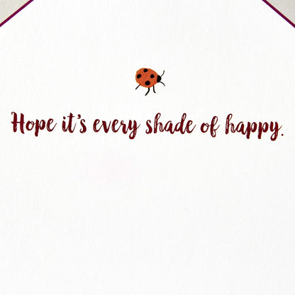 Hallmark Paper Wonder Displayable Pop Up Birthday Card or Mother's Day Card (Succulents),5 X 7. 2 inches,599RZW1015 detail showing interior message Hope it's every shade of happy with ladybird illustration.
