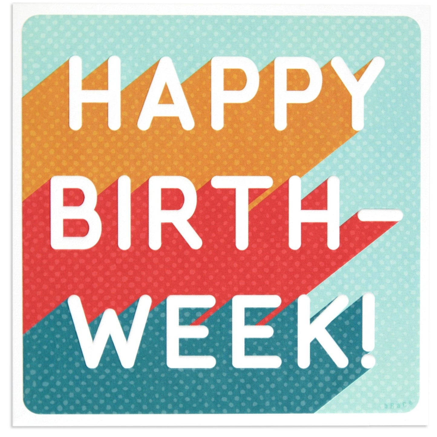 Birthday Week Bright Birthday Card