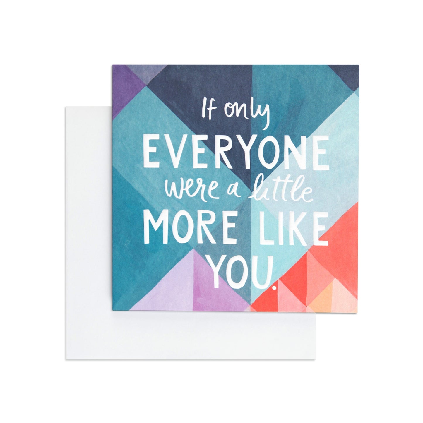 If Only Everyone Were A Little More Like You Fun Mosaic Appreciation Card
