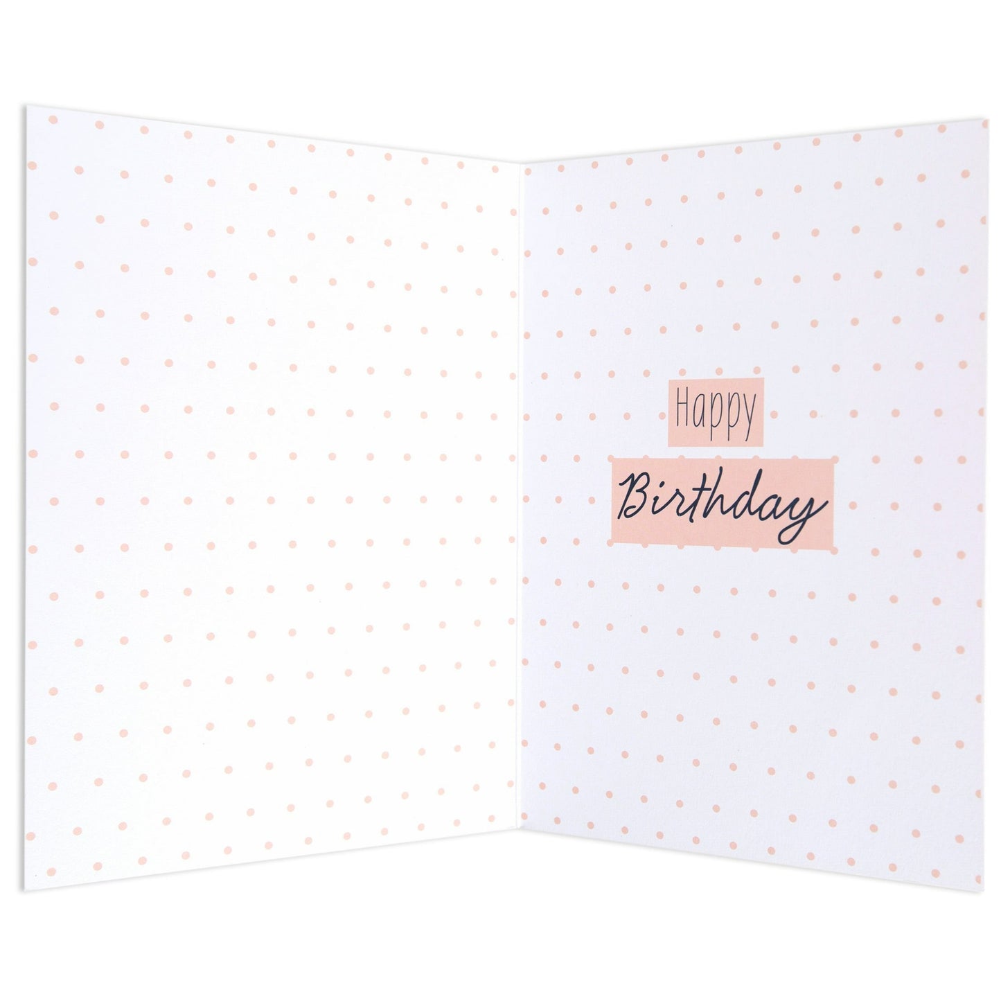 Fabulous Every Day Cheerful Birthday Card, inside view with pink polka dots and the message 'Happy Birthday' printed.