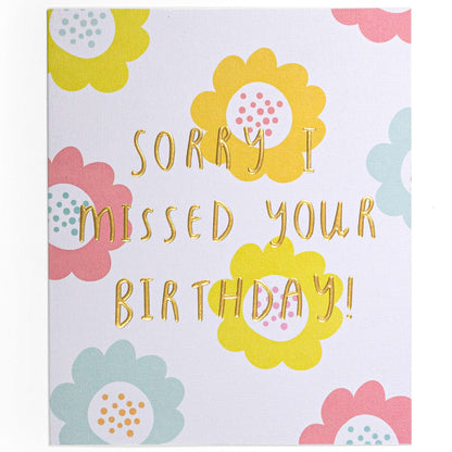 Sorry I Missed Your Birthday Pastel Flowers Card