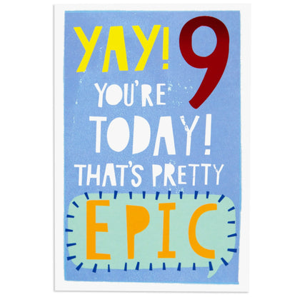 Pretty Epic Colourful 9th Birthday Card