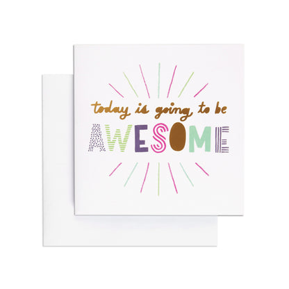 Today Is Going To Be Awesome Bright Celebration Card