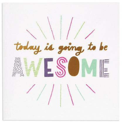 Today Is Going To Be Awesome Bright Celebration Card