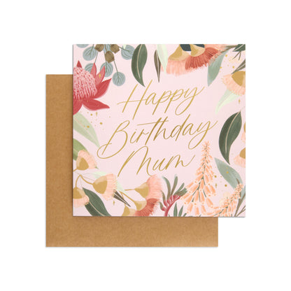 Australian Spirit Among The Gum Trees Birthday Card For Mum - Pink Native Floral