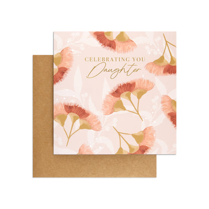 Australian Spirit Among The Gum Trees Birthday Card For Daughter - Pink Native Floral