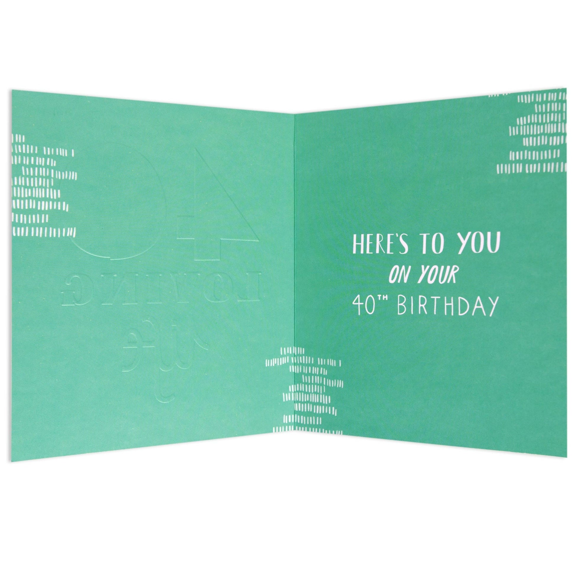 Loving Life Neon 40th Birthday Card inside view featuring green background and embossed text, 15.5cm x 12.8cm.