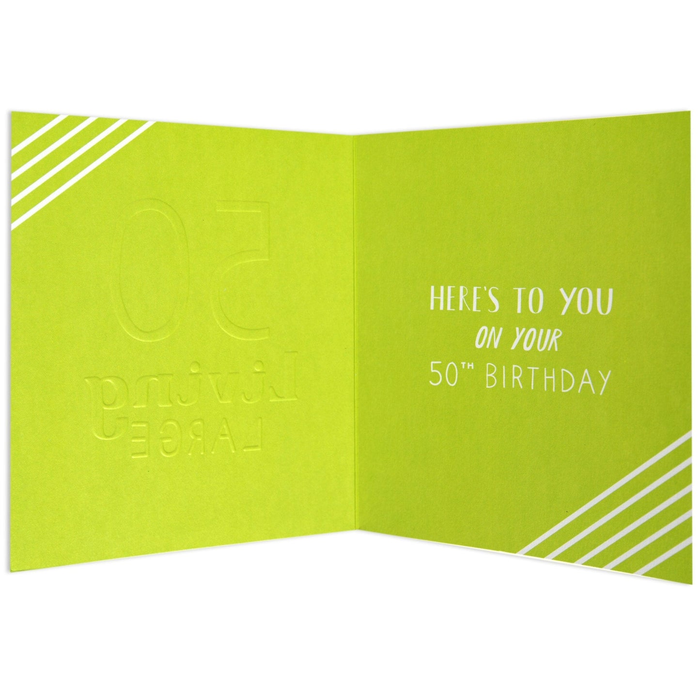 Living Large Stylish 50th Birthday Card, lime green interior with embossed text and white stripes, open view showing message.