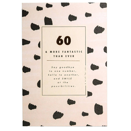 60 & More Fantastic Than Ever Stylish 60th Birthday Card with black spots on a pink background, featuring a central greeting and bid farewell to one number.