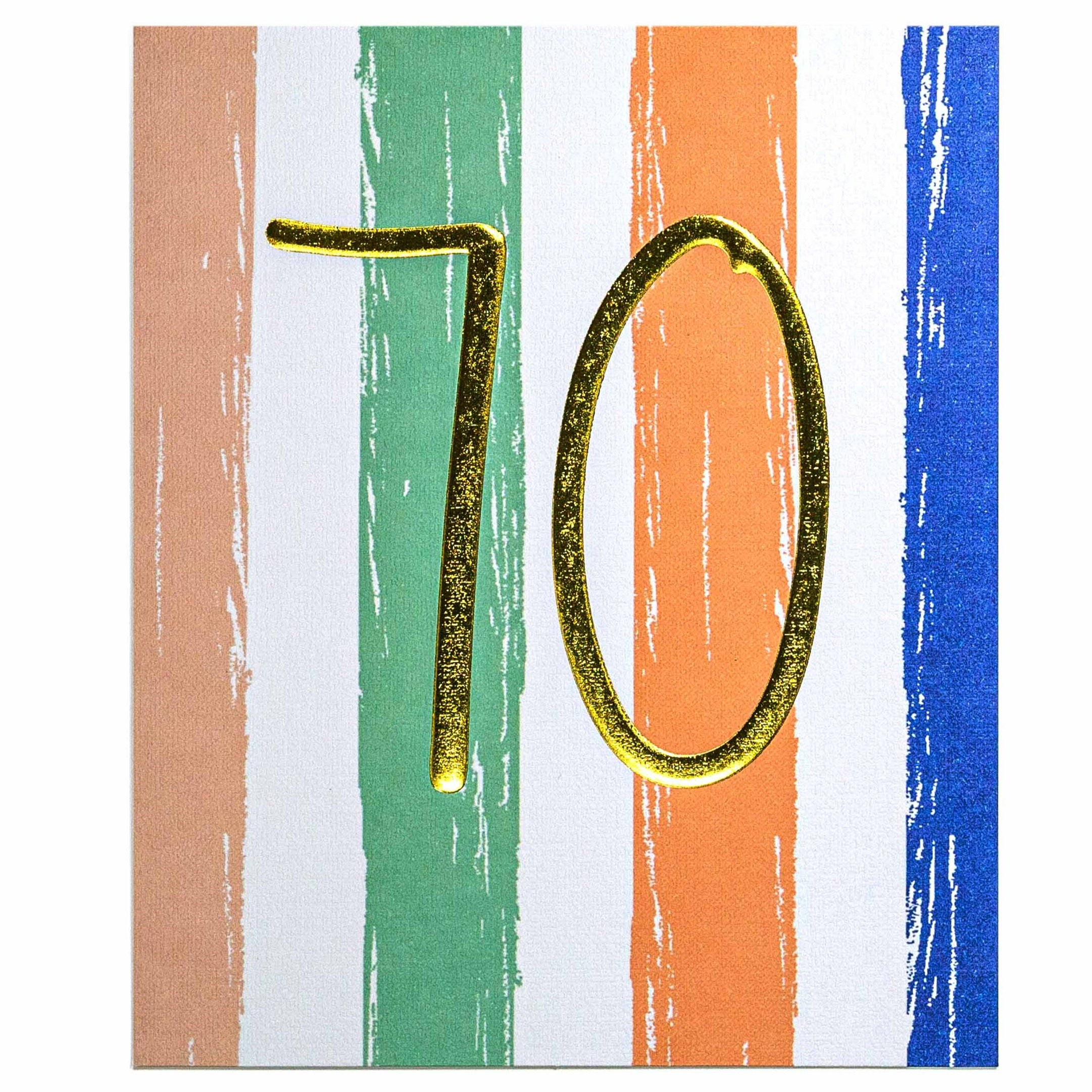 Colourful and Contemporary 70th Birthday Card featuring embossed gold foil ‘70’ on colourful paint brush stripes.