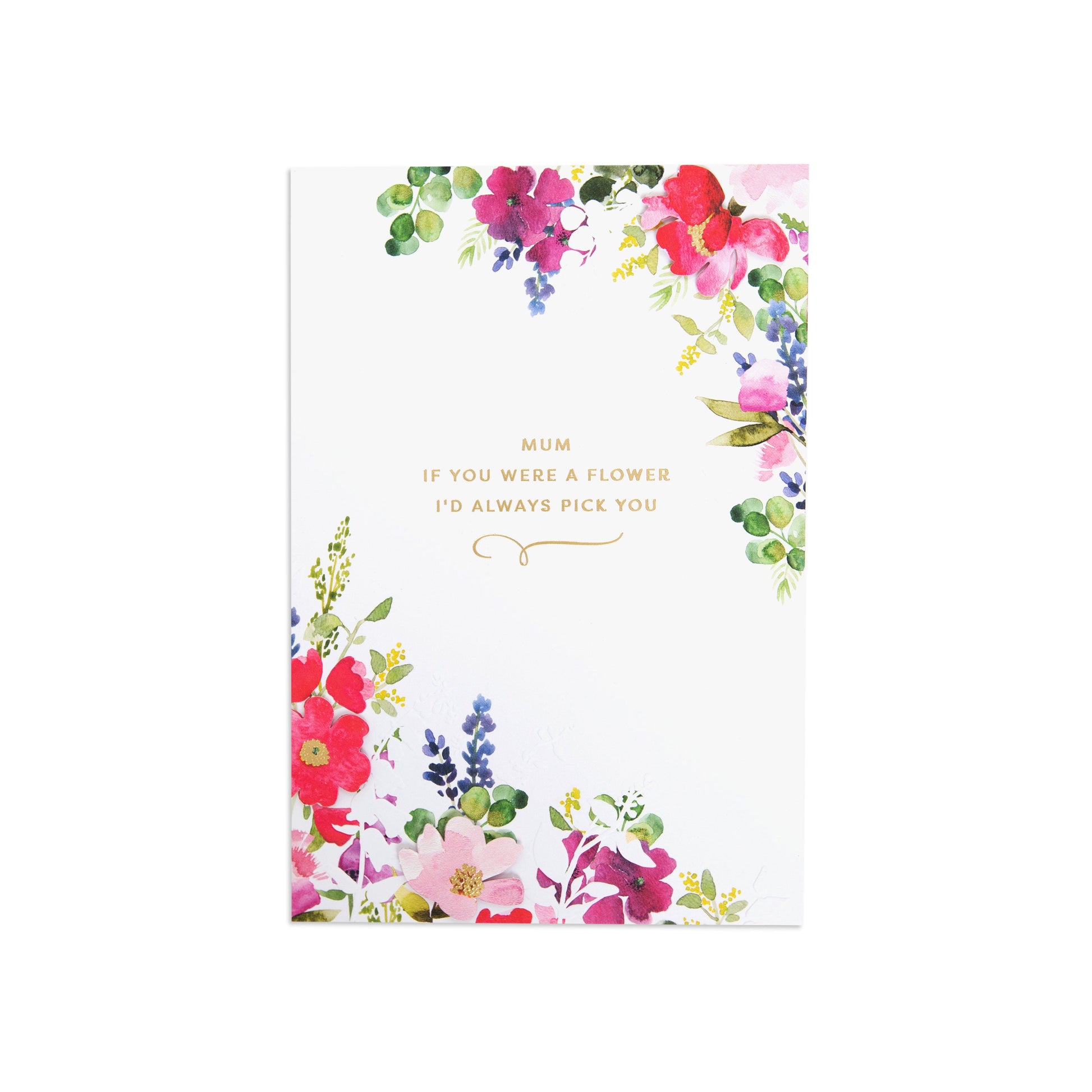 Mother's Day Card - I'd Pick You featuring vibrant floral illustrations and gold foil text on a white background, flat lay view.