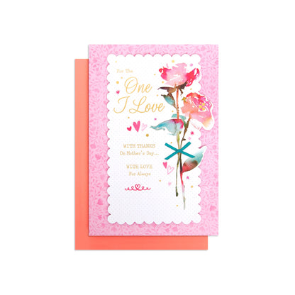 Mother's Day Card For The One I Love - For Always