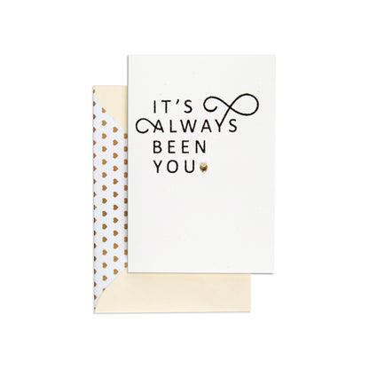 It's Always Been You Loving Wedding Anniversary Card