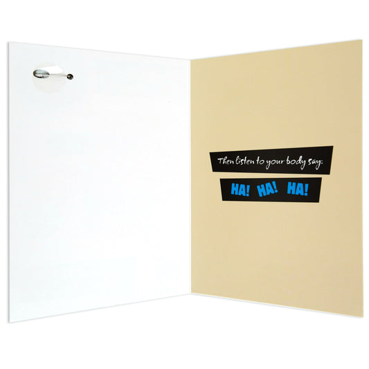 Funny 60th birthday card with detachable badge, showcasing the inside message: ‘Then listen to your body say: HA! HA! HA!’